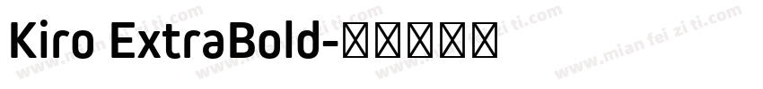 Kiro ExtraBold字体转换